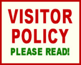 VISITOR POLICY - Please Read!